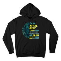 April Birthday Guy Has 3 Sides Sweet Funny Crazy  Tall Hoodie