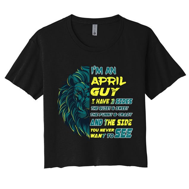 April Birthday Guy Has 3 Sides Sweet Funny Crazy  Crop Top