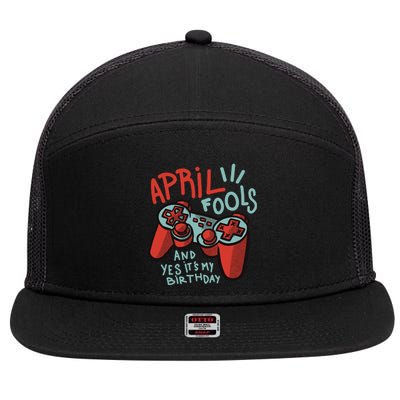 April Fools And Yes It's My Birthday 7 Panel Mesh Trucker Snapback Hat