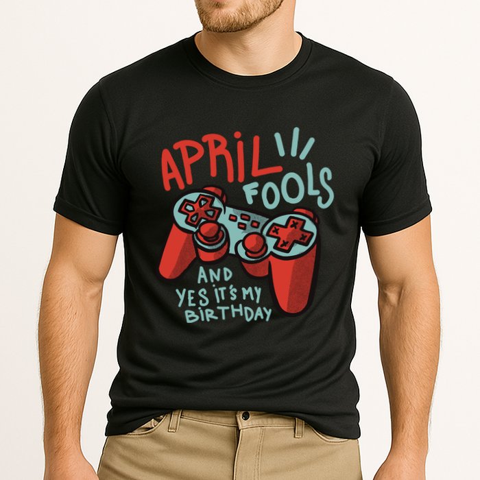 April Fools And Yes It's My Birthday Performance Shirt