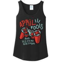 April Fools And Yes It's My Birthday Ladies Essential Tank