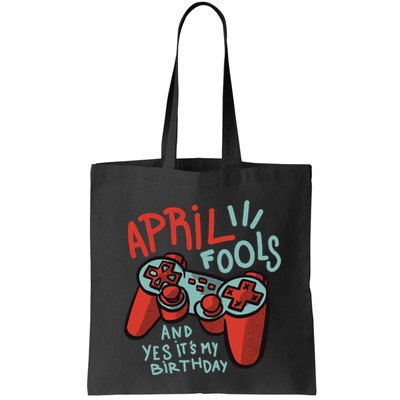 April Fools And Yes It's My Birthday Bag