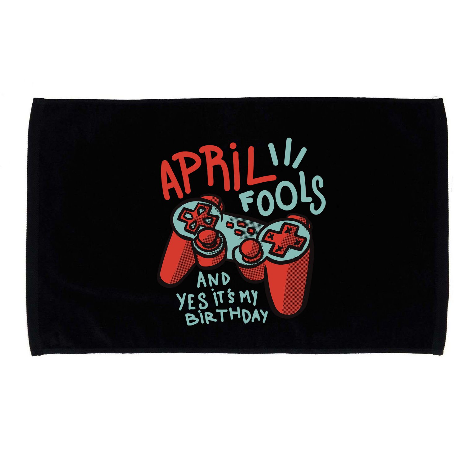April Fools And Yes It's My Birthday Microfiber Hand Towel