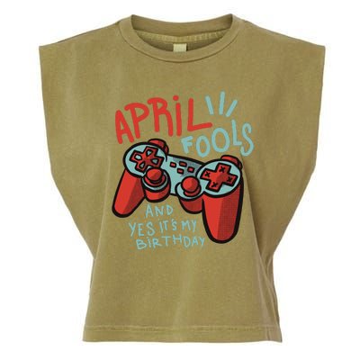 April Fools And Yes It's My Birthday Garment-Dyed Women's Muscle Tee