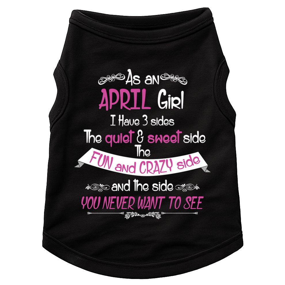 April Girl Sweet But Crazy Funny Birthday Doggie Tank