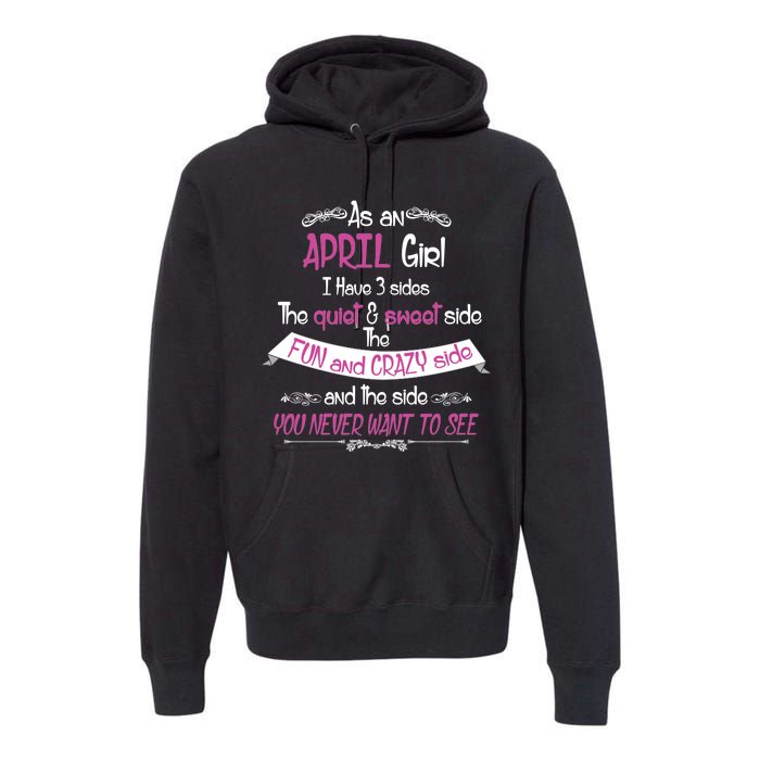 April Girl Sweet But Crazy Funny Birthday Premium Hoodie