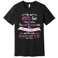 April Girl Sweet But Crazy Funny Birthday Premium T-Shirt