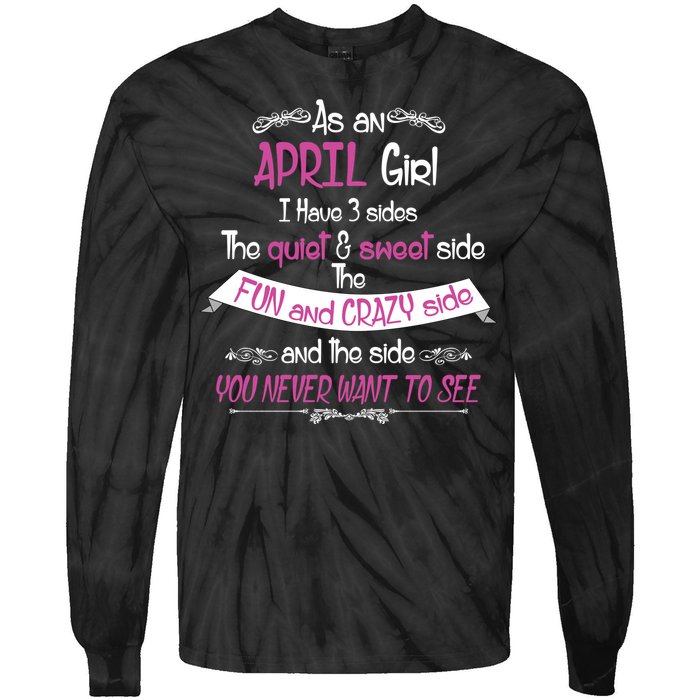 April Girl Sweet But Crazy Funny Birthday Tie-Dye Long Sleeve Shirt