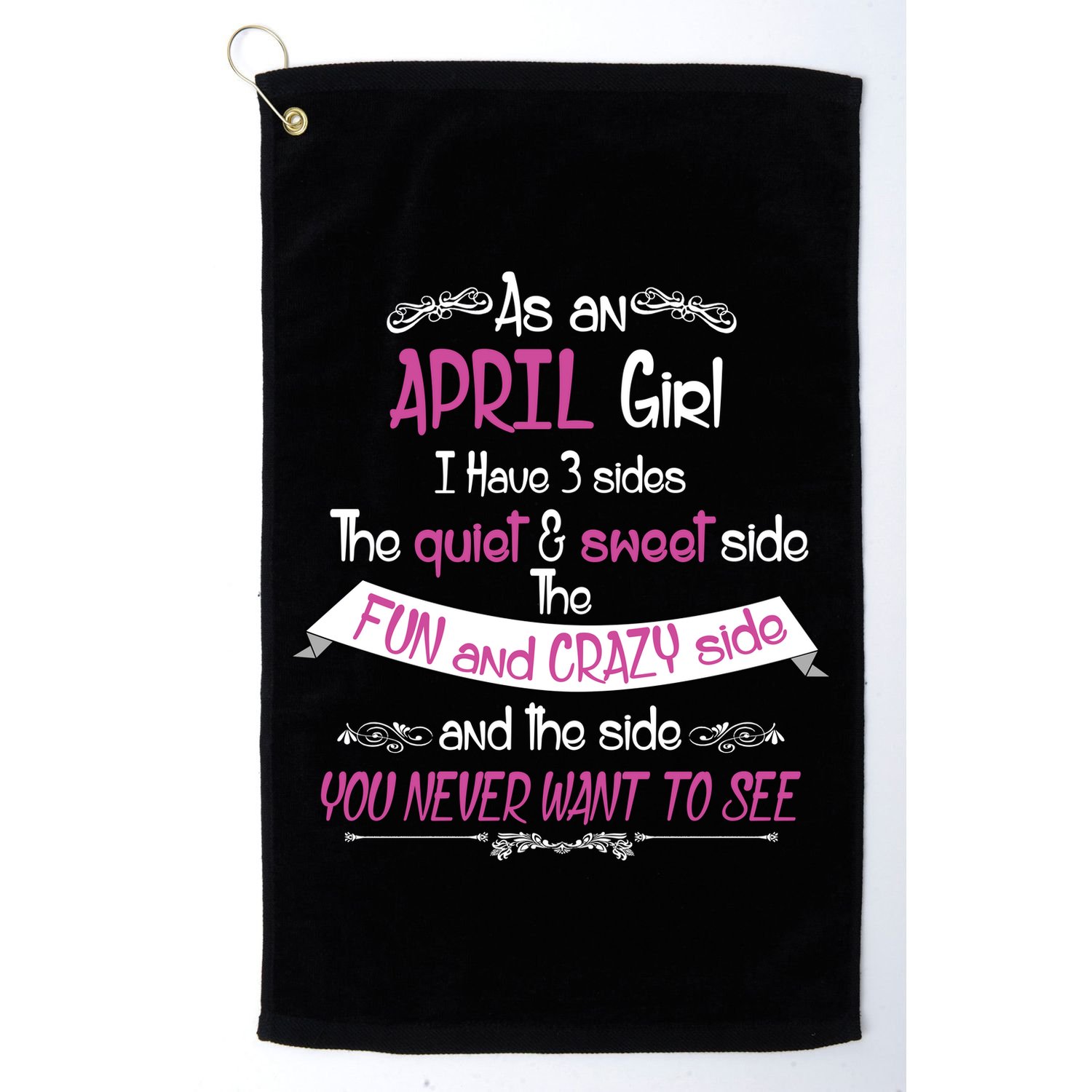 April Girl Sweet But Crazy Funny Birthday Golf Towel