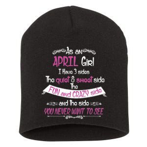 April Girl Sweet But Crazy Funny Birthday Short Acrylic Beanie