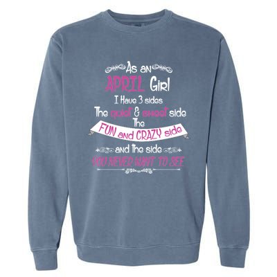 April Girl Sweet But Crazy Funny Birthday Garment-Dyed Sweatshirt