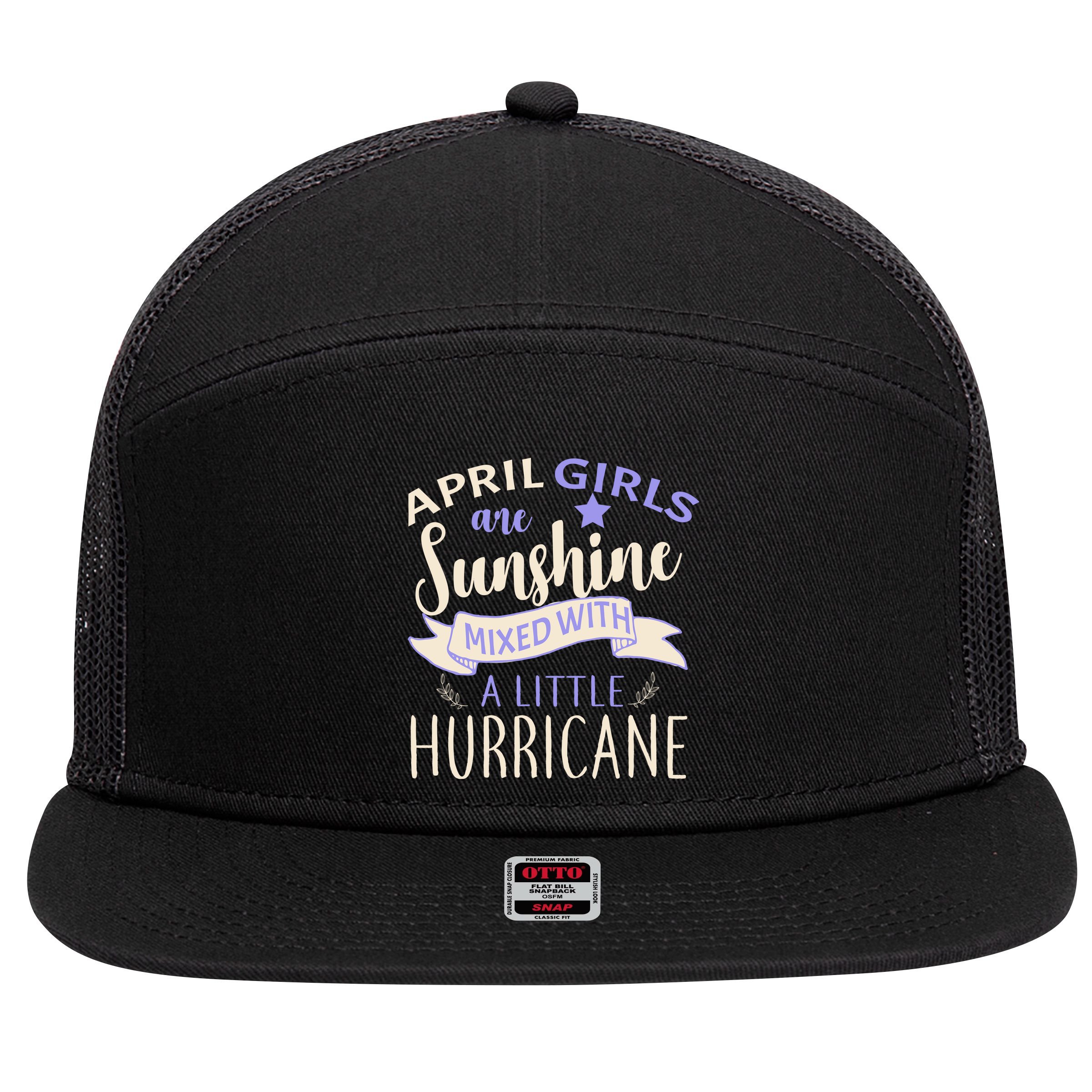 April Girls Are Sunshine Mixed With Hurricane 7 Panel Mesh Trucker Snapback Hat