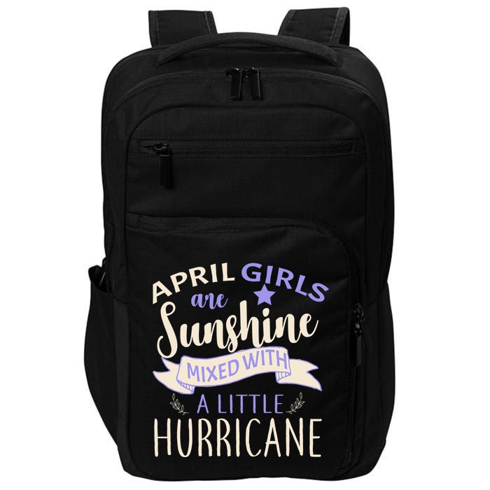 April Girls Are Sunshine Mixed With Hurricane Impact Tech Backpack