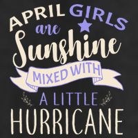 April Girls Are Sunshine Mixed With Hurricane 11oz C Handle Ceramic Mug