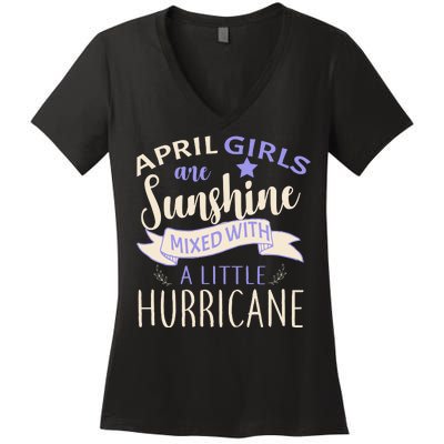 April Girls Are Sunshine Mixed With Hurricane Women's V-Neck T-Shirt