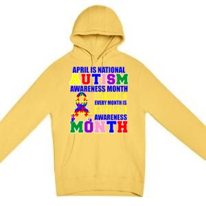 April is Autism Awareness Month For Me Every Month is AUTISM Awareness Premium Pullover Hoodie