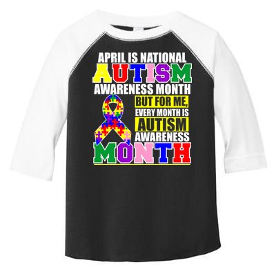April is Autism Awareness Month For Me Every Month is AUTISM Awareness Toddler Fine Jersey T-Shirt