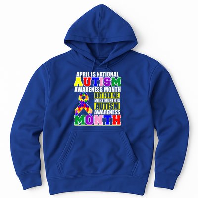 April is Autism Awareness Month For Me Every Month is AUTISM Awareness Hoodie