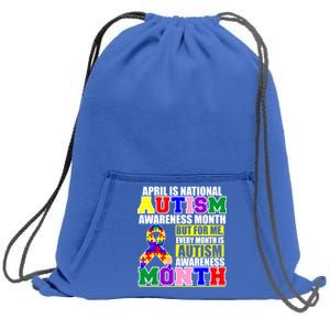 April is Autism Awareness Month For Me Every Month is AUTISM Awareness Sweatshirt Cinch Pack Bag