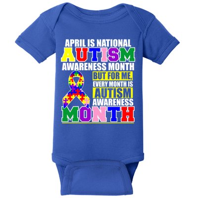 April is Autism Awareness Month For Me Every Month is AUTISM Awareness Baby Bodysuit