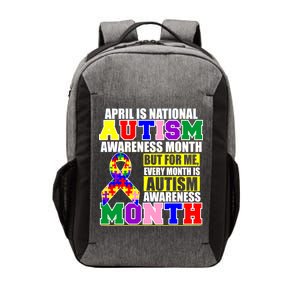 April is Autism Awareness Month For Me Every Month is AUTISM Awareness Vector Backpack