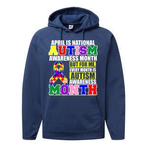 April is Autism Awareness Month For Me Every Month is AUTISM Awareness Performance Fleece Hoodie