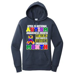 April is Autism Awareness Month For Me Every Month is AUTISM Awareness Women's Pullover Hoodie