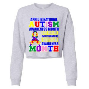 April is Autism Awareness Month For Me Every Month is AUTISM Awareness Cropped Pullover Crew