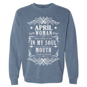 April Woman Funny Birthday Garment-Dyed Sweatshirt