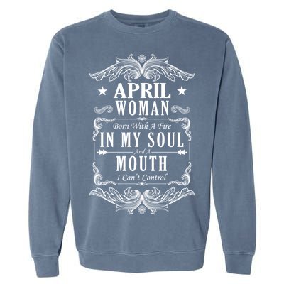 April Woman Funny Birthday Garment-Dyed Sweatshirt