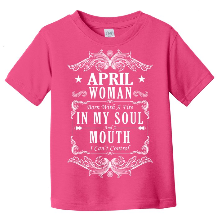 April Woman Funny Birthday Toddler T-Shirt