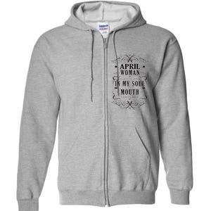 April Woman Funny Birthday Full Zip Hoodie