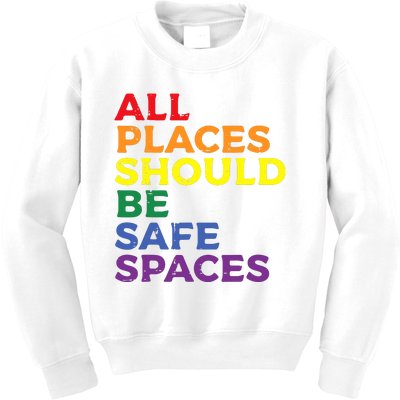 All Places Should Be Safe Spaces Pride Ally Month Kids Sweatshirt