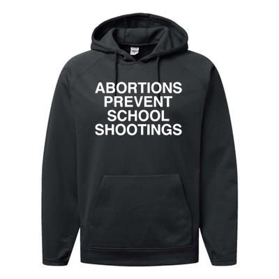 Abortions Prevent School Shootings Assholes Live Forever Performance Fleece Hoodie