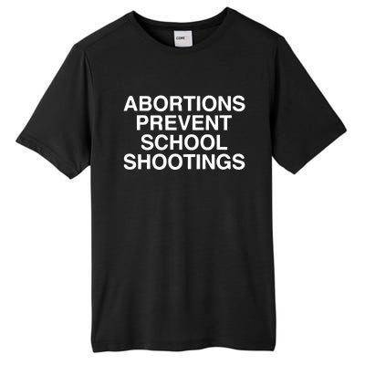 Abortions Prevent School Shootings Assholes Live Forever Tall Fusion ChromaSoft Performance T-Shirt