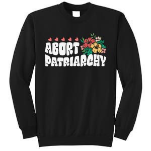 Abort Patriarchy 's Rights Pro Choice Feminist Flower Sweatshirt