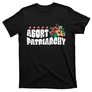 Abort Patriarchy 's Rights Pro Choice Feminist Flower T-Shirt