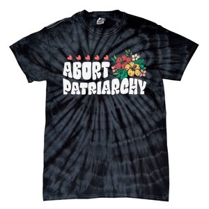 Abort Patriarchy 's Rights Pro Choice Feminist Flower Tie-Dye T-Shirt