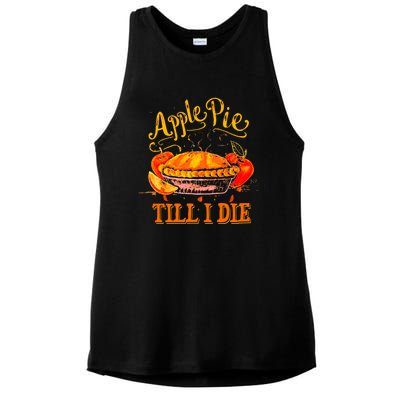 Apple Pie Till I Die Thanksgiving Funny Holliday Turkey Day Gift Ladies PosiCharge Tri-Blend Wicking Tank