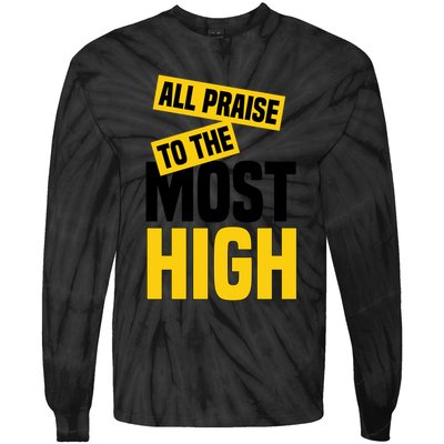 All Praise To The Most High Tie-Dye Long Sleeve Shirt