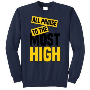 All Praise To The Most High Tall Sweatshirt