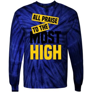 All Praise To The Most High Tie-Dye Long Sleeve Shirt