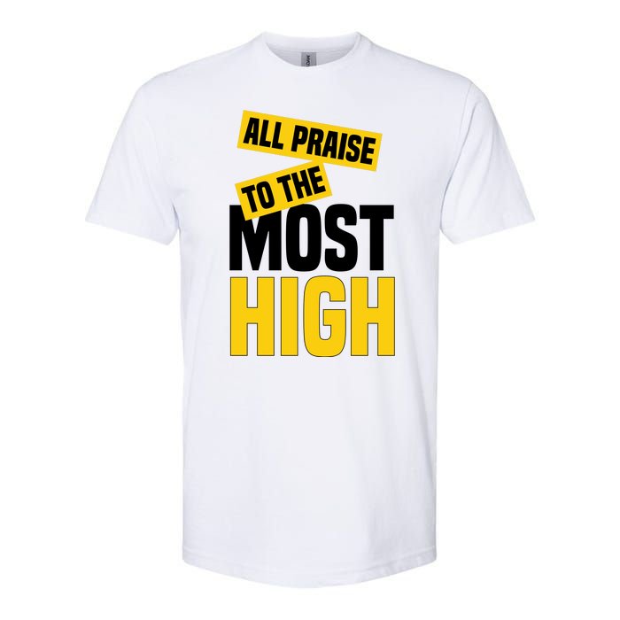 All Praise To The Most High Softstyle CVC T-Shirt