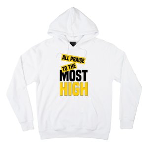 All Praise To The Most High Hoodie