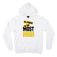 All Praise To The Most High Hoodie