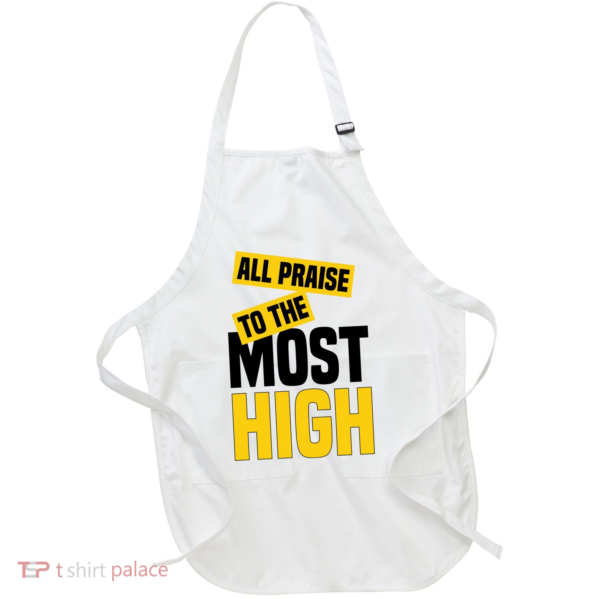 All Praise To The Most High Apron