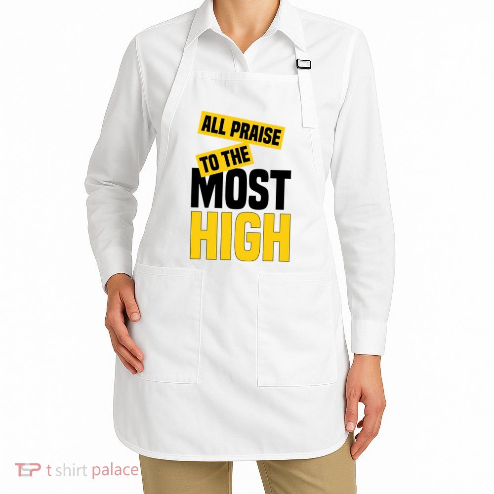 All Praise To The Most High Apron