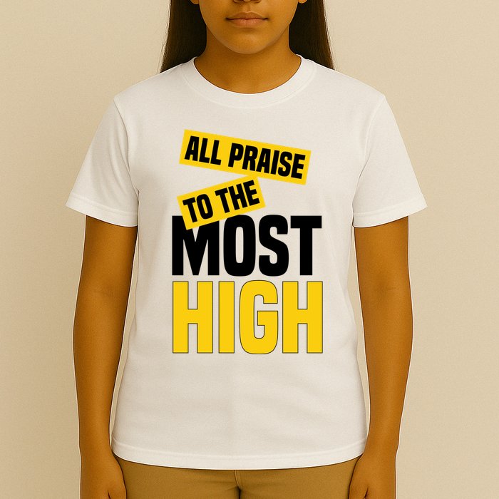 All Praise To The Most High T-Shirt