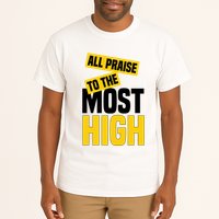 All Praise To The Most High Tall T-Shirt