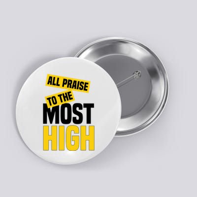 All Praise To The Most High Button